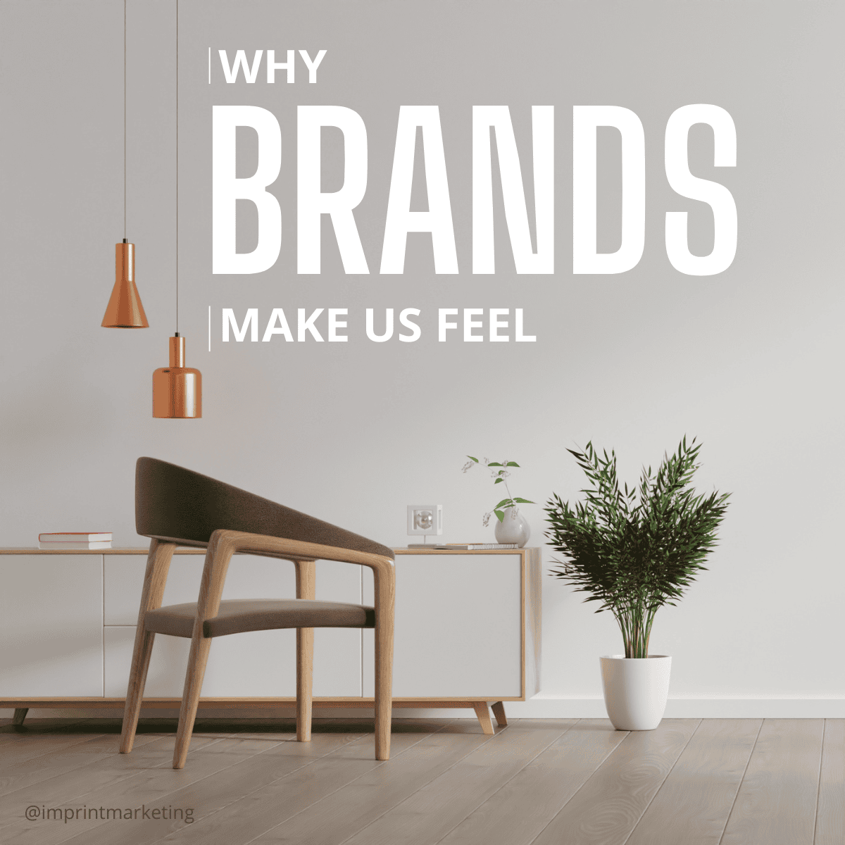 Why Brands Make Us Feel